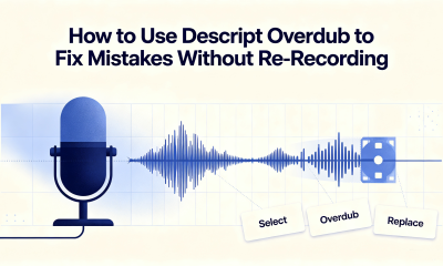 How to Use Descript Overdub to Fix Mistakes Without Re-Recording